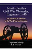 North Carolina Civil War Obituaries, Regiments 1 Through 46