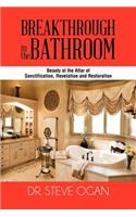 Breakthrough in the Bathroom