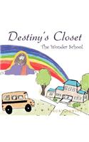 Destiny's Closet: The Wonder School