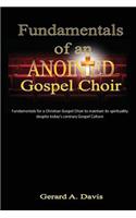 Fundamentals of an Anointed Gospel Choir