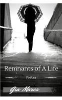 Remnants of a Life: Stripped. Raw. Pure.