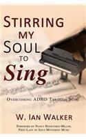 Stirring My Soul to Sing