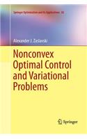 Nonconvex Optimal Control and Variational Problems: (82 Springer Optimization and Its Applications)