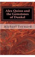 Alex Quinn and the Gemstones of Dunkel