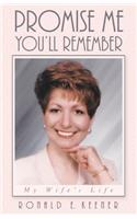 Promise Me You'll Remember: My Wife's Life(English)