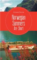 Norwegian Summers Are Short