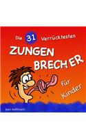 Die 31 Verrücktesten ZUNGENBRECHER für Kinder