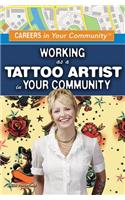 Working as a Tattoo Artist in Your Community