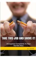 Take This Job and Shove It!