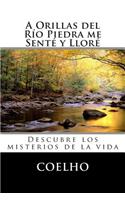A Orillas del Rio Piedra Me Sente y Llore