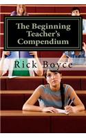 The Beginning Teacher's Compendium