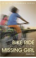 A Terrifying Bike Ride and a Clue to the Missing Girl