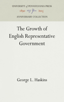 The Growth of English Representative Government