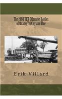 1968 TET Offensive Battles of Quang Tri City and Hue