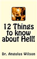 12 Things to know about Hell!