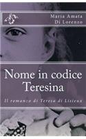 Nome in codice Teresina: Il romanzo di Teresa di Lisieux