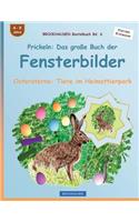 BROCKHAUSEN Bastelbuch Bd. 6: Prickeln - Das große Buch der Fensterbilder: Ostersterne: Tiere im Heimattierpark(6 Ostersterne: Tiere Im Heimattierpark)