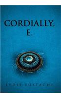 Cordially, E.: (English)