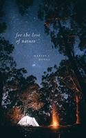 For The Love of Nature