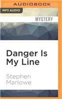 Danger Is My Line