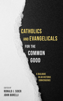 Catholics and Evangelicals for the Common Good