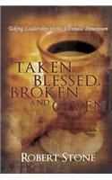 Taken, Blessed, Broken and Given