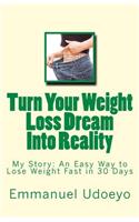 Turn Your Weight Loss Dream Into Reality