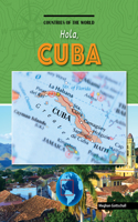 Hola, Cuba: (Countries of the World)