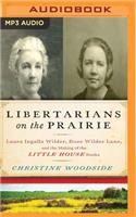 Libertarians on the Prairie