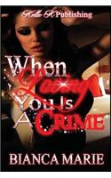 When Loving You Is A Crime