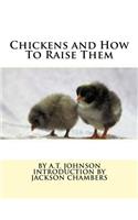 Chickens and How To Raise Them