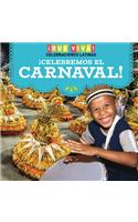 ¡Celebremos El Carnaval! (Celebrating Carnival!)