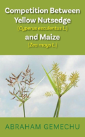 Competition Between Yellow Nutsedge(cyperus Esculentus L) & Maize (Zea Mays)