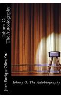 Johnny O. the Autobiography