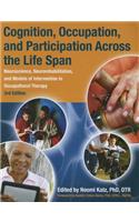 Cognition, Occupation and Participation Across the Life Span: Neuroscience, Neurorehabilitation, and Models of Intervention in Occupational Therapy