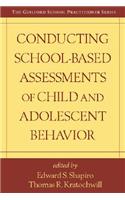 Conducting School-Based Assessments of Child and Adolescent Behavior