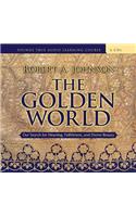 The Golden World: Our Search for Meaning, Fulfillment, and Divine Beauty