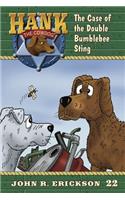 The Case of the Double Bumblebee Sting: (Hank the Cowdog)