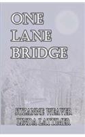 One Lane Bridge