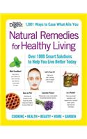 Natural Remedies for Healthy Living: Over 1000 Smart Solutions to Help You Live Better Today