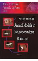 Experimental Animal Models in Neurobehavioral Research