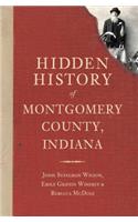 Hidden History of Montgomery County, Indiana