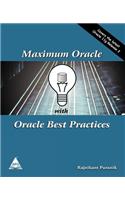 Maximum Oracle with Oracle Best Practices - Covers 11g R2