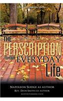 Perscription To Your Everyday Life