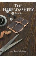 The Haberdashery: Part 1