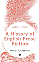 History of English Prose Fiction