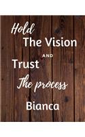 Hold The Vision and Trust The Process Bianca's