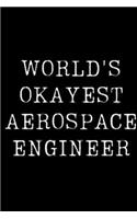 World's Okayest Aerospace Engineer