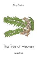 The Tree of Heaven: Large Print