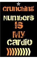 Crunching Numbers is My Cardio